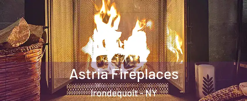  Astria Fireplaces Irondequoit - NY