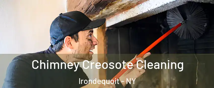  Chimney Creosote Cleaning Irondequoit - NY