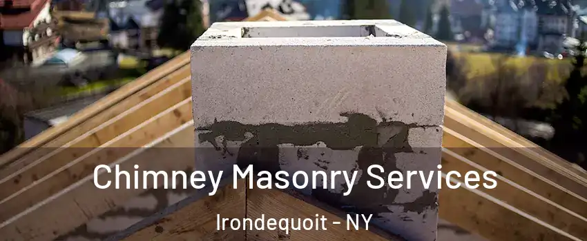  Chimney Masonry Services Irondequoit - NY