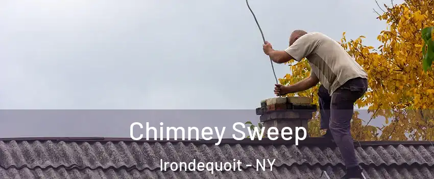  Chimney Sweep Irondequoit - NY