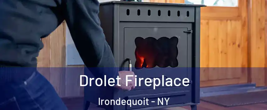 Drolet Fireplace Irondequoit - NY