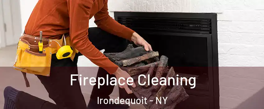  Fireplace Cleaning Irondequoit - NY