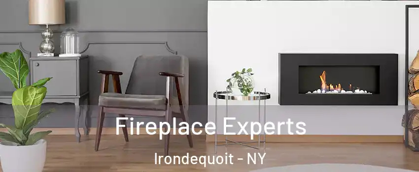  Fireplace Experts Irondequoit - NY