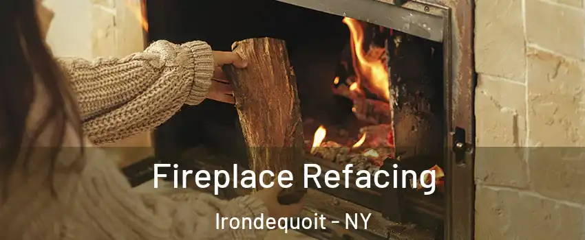  Fireplace Refacing Irondequoit - NY