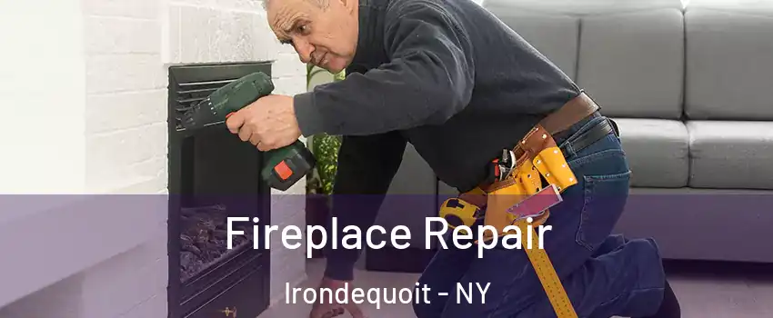  Fireplace Repair Irondequoit - NY