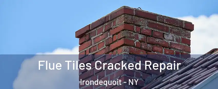  Flue Tiles Cracked Repair Irondequoit - NY