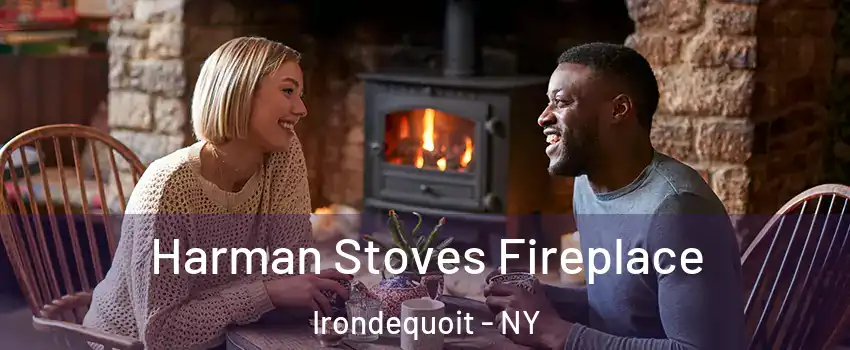  Harman Stoves Fireplace Irondequoit - NY