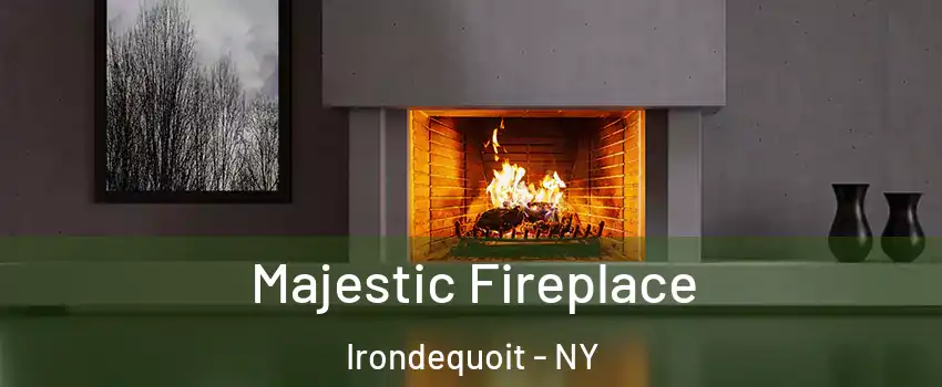  Majestic Fireplace Irondequoit - NY