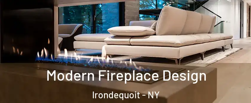  Modern Fireplace Design Irondequoit - NY