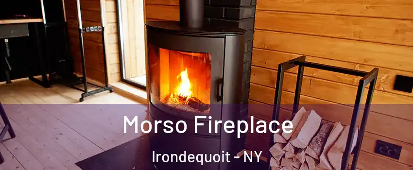  Morso Fireplace Irondequoit - NY