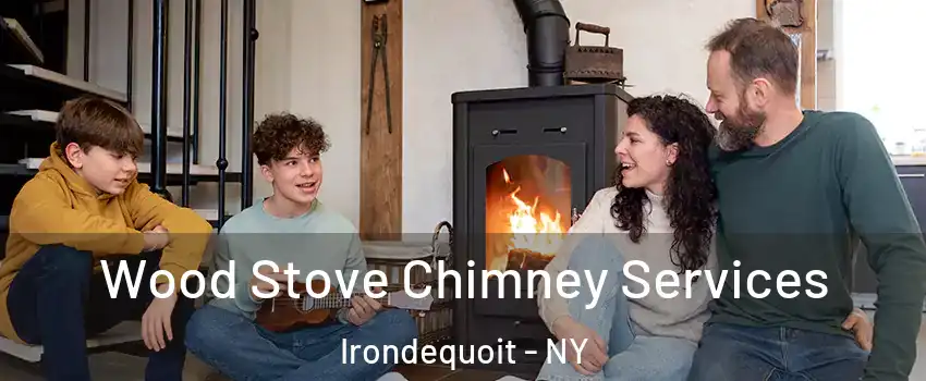  Wood Stove Chimney Services Irondequoit - NY